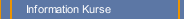 Information Kurse